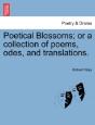 Poetical Blossoms; Or A Collection Of Po - Preview