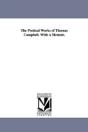 Poetical Works Of Thomas Campbell. With A Memoir. - Preview