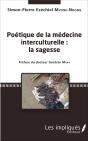 Poétique De La Médecine Interculturelle : La Sagesse - Preview