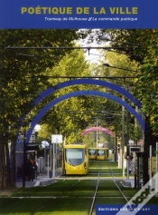 Capa do artigo Poétique De La Ville ; Tramway De Mulhouse, La Commande Publique