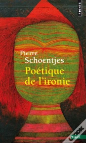 Poétique De L'Ironie