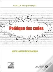 Poétique Des Codes Sur Le Réseau Informatique