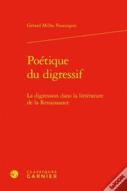 Capa do artigo Poétique Du Digressif : La Digression Dans La Littérature De La Renaissance