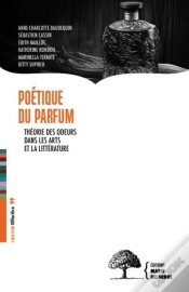 Capa do artigo Poétique Du Parfum : Théorie Des Odeurs Dans Les Arts Et La Littérature