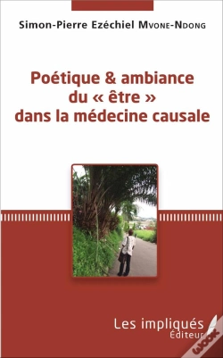 Capa do artigo Poétique Et Ambiance Du "Être" Dans La Médecine Causale