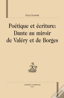 Capa do artigo Poétique Et Écriture : Dante Au Miroir De Valery Et De Borges