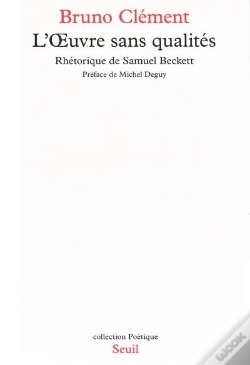 Capa do artigo Poetique : L'Oeuvre Sans Qualités ; Rhétorique De Samuel Beckett