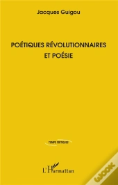 Poetiques Revolutionnaires Et Poesie