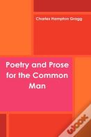 Poetry And Prose For The Common Man
