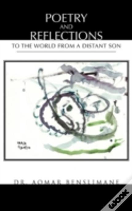 Poetry And Reflections: To The World From A Distant Son