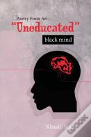 Poetry From An Uneducated Black Mind