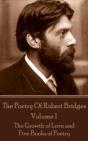 Poetry Of Robert Bridges - Volume 1 - Preview