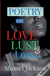Poetry On Love, Lust & Loss