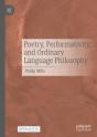 Poetry, Performativity, And Ordinary Language Philosophy - Preview