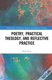 Poetry, Practical Theology And Reflective Practice
