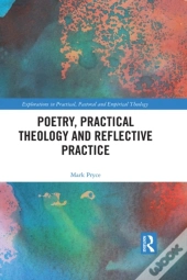 Poetry, Practical Theology And Reflective Practice