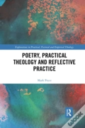 Poetry, Practical Theology And Reflective Practice