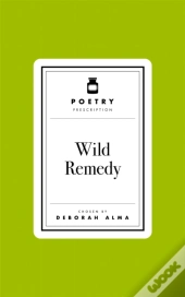 Poetry Prescription: Wild Remedy