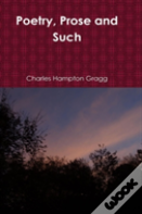 Poetry, Prose And Such