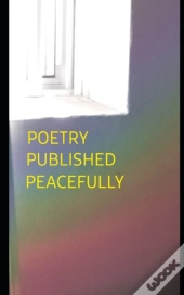 Poetry Published Peacefully