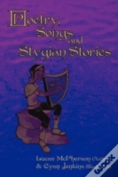 Poetry, Songs And Stygian Stories