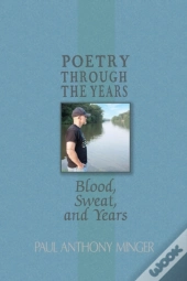 Poetry Through The Years: Blood, Sweat,