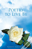 Poetry To Live By