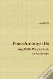 Capa do artigo Poets Amongst Us Aquillrelle Poetry Three, An Anthology