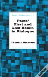 Poets First And Last Books In Dialogue