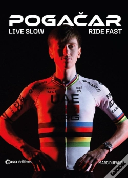 Capa do artigo Pogacar : Live Slow Ride Fast