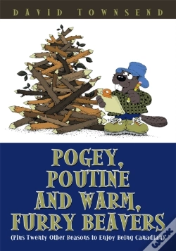 Capa do artigo Pogey, Poutine And Warm, Furry Beavers