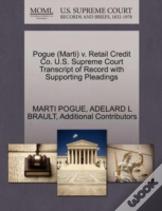 Pogue (Marti) V. Retail Credit Co. U.S. Supreme Court Transcript Of Record With Supporting Pleadings