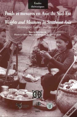 Capa do artigo Poids Et Mesures En Asie Du Sud-Est ; Systèmes Métrologiques Et Société T.1 ; L'Ase Austronesienne