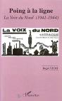 Poing A La Ligne ; La Voix Du Nord, 1941-1944 - Preview