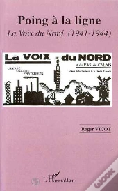 Poing A La Ligne ; La Voix Du Nord, 1941-1944