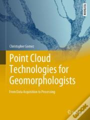 Point Cloud Technologies For Geomorphologists