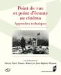 Point De Vue Et Point D'Écoute Au Cinéma ; Approches Techniques - Preview
