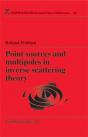 Point Sources And Multipoles In Inverse Scattering Theory - Preview