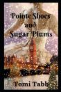 Pointe Shoes And Sugar Plums - Preview