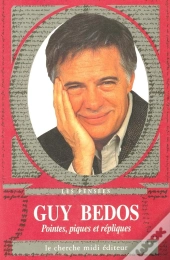 Pointes, Piques Et Repliques De Guy Bedos