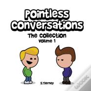 Pointless Conversations