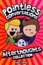 Pointless Conversations - The Afterthoughts Collection - Preview