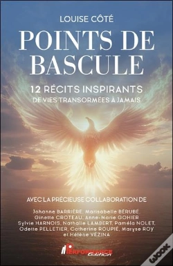 Capa do artigo Points De Bascule : 12 Récits Inspirants De Vies Transformées À Jamais