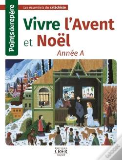 Capa do artigo Points De Repère - Vivre  L'Avent Et Noël- Année A