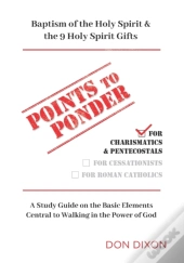 Points To Ponder For Charismatics & Pentecostals