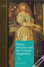 Poison, Detection And The Victorian Imagination