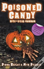 Poisoned Candy: Bite-Sized Horror For Ha