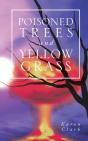 Poisoned Trees And Yellow Grass - Preview