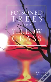 Capa do artigo Poisoned Trees And Yellow Grass