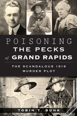 Capa do artigo Poisoning The Pecks Of Grand Rapids